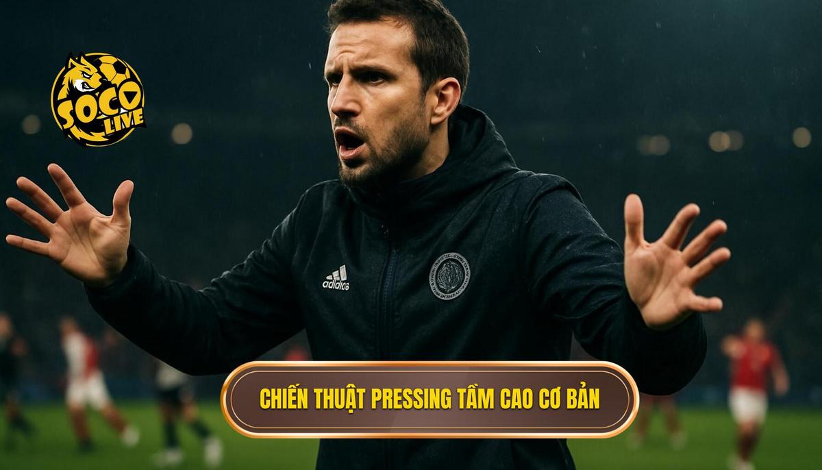 Bản chất và nguyên lý cốt lõi của chiến thuật pressing tầm cao