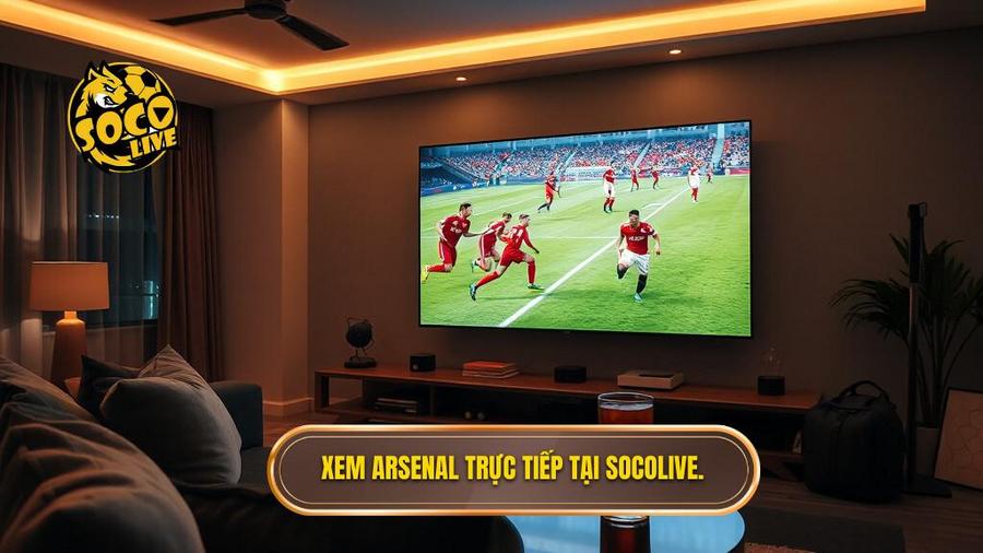 Xem Arsenal trực tiếp tại Socolive.
