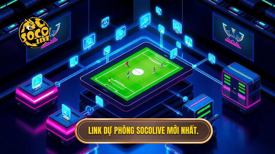  Link dự phòng Socolive mới nhất.