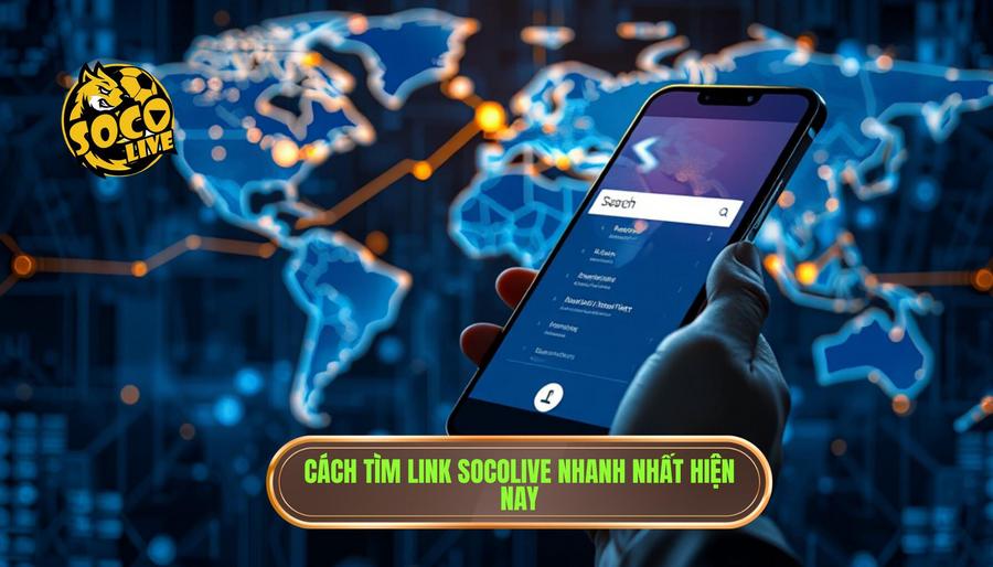 Cách tìm link Socolive nhanh nhất: Bí quyết xem bóng đá không gián đoạn 3 Hướng dẫn cách tìm link Socolive nhanh nhất và chính xác nhất